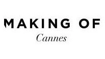 MAKING OF CANNES MAKING OF CANNES