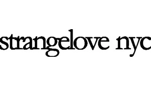 STRANGELOVE NYC STRANGELOVE NYC