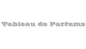 TABLEAU DE PARFUMS TABLEAU DE PARFUMS